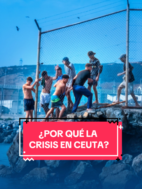 En pocos días, 60 mil exiliados y exiliadas entraron ilegalmente a Ceuta arriesgando sus vidas. ¿Por qué ahora